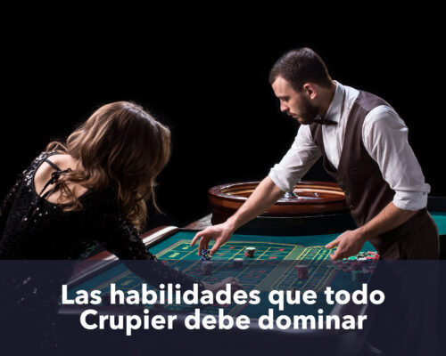 blog-cerus-junio-habilidades-que-todo-crupier-debe-dominar-08